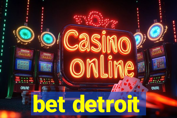 bet detroit