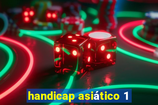 handicap asiático 1