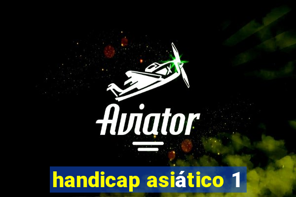 handicap asiático 1