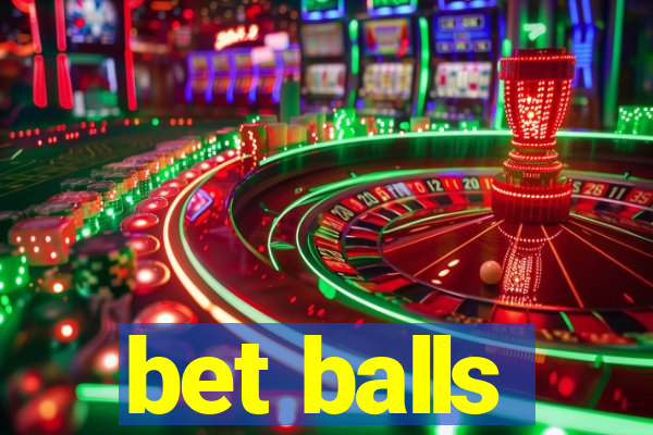 bet balls