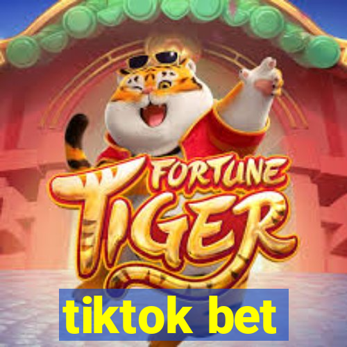 tiktok bet