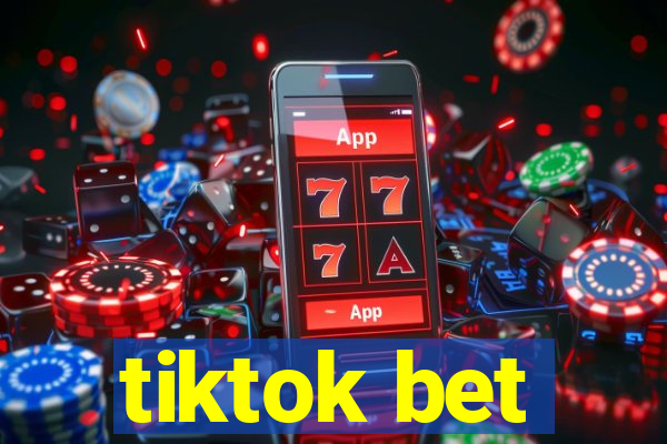 tiktok bet