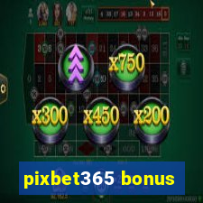 pixbet365 bonus