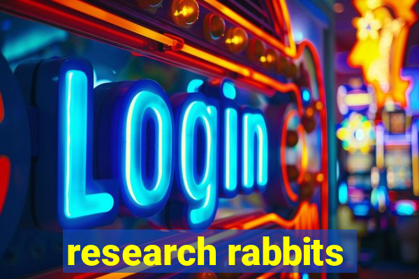 research rabbits