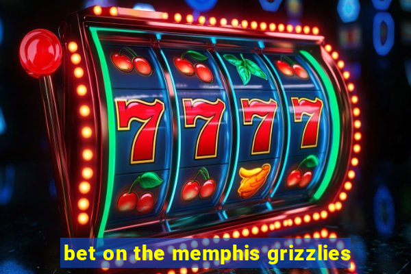 bet on the memphis grizzlies