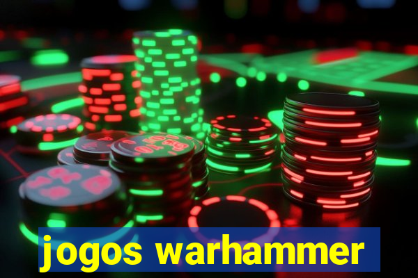 jogos warhammer