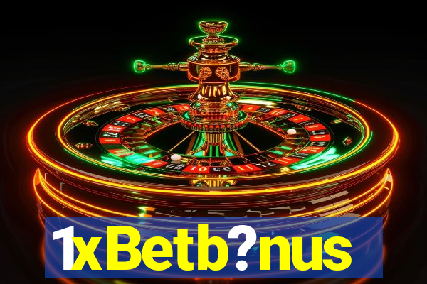 1xBetb?nus