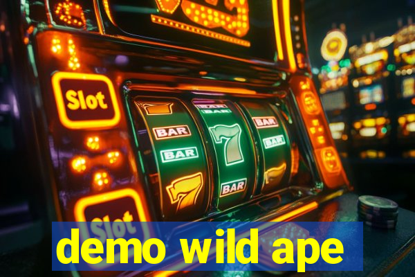 demo wild ape