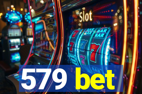 579 bet