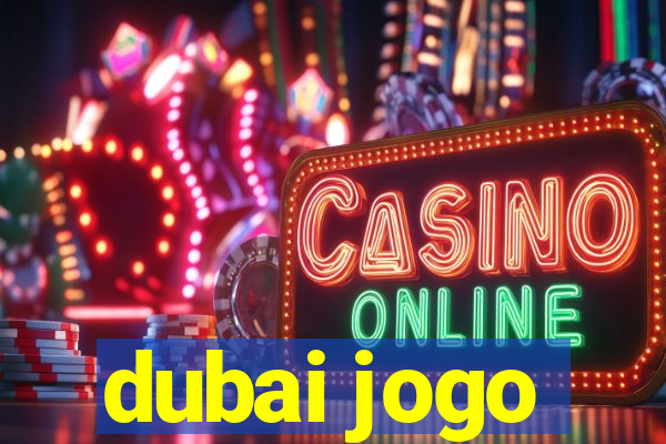 dubai jogo