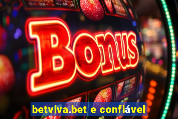 betviva.bet e confiável