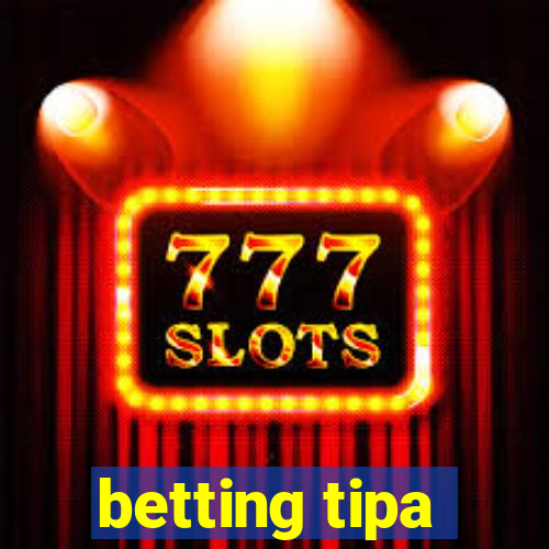 betting tipa