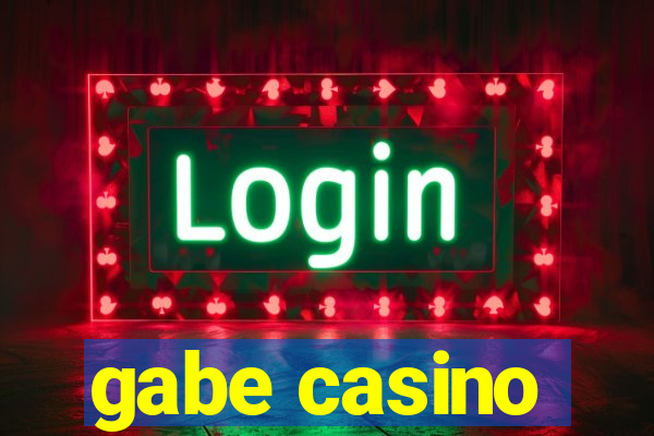 gabe casino