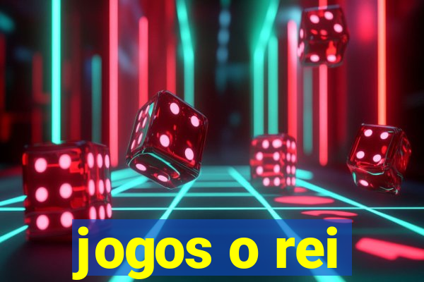 jogos o rei