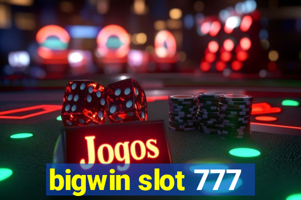 bigwin slot 777