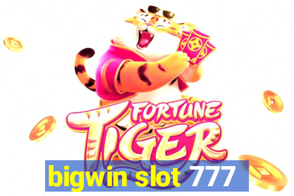 bigwin slot 777