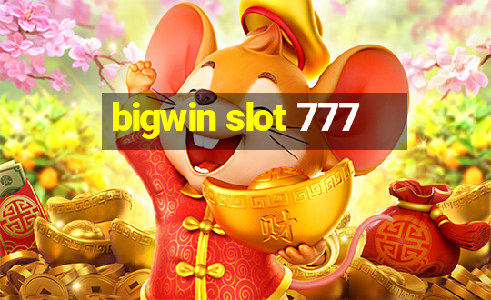 bigwin slot 777