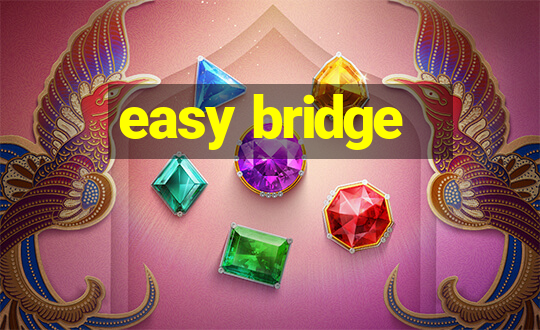 easy bridge