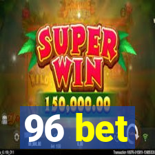 96 bet