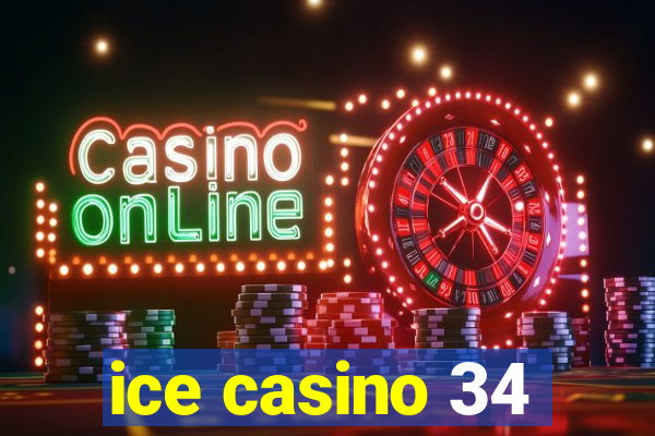 ice casino 34