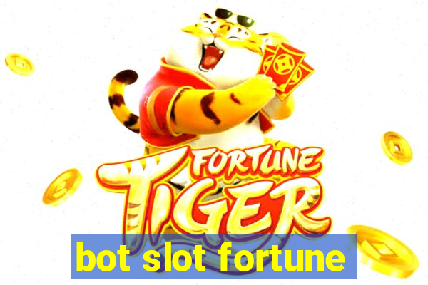 bot slot fortune