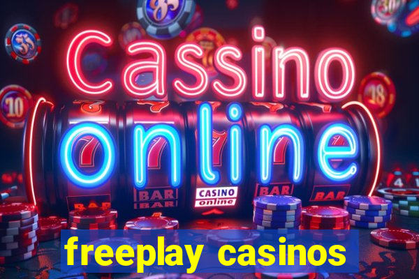 freeplay casinos