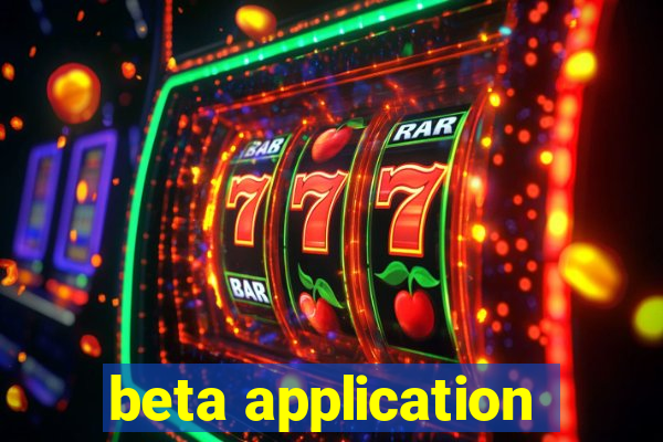 beta application