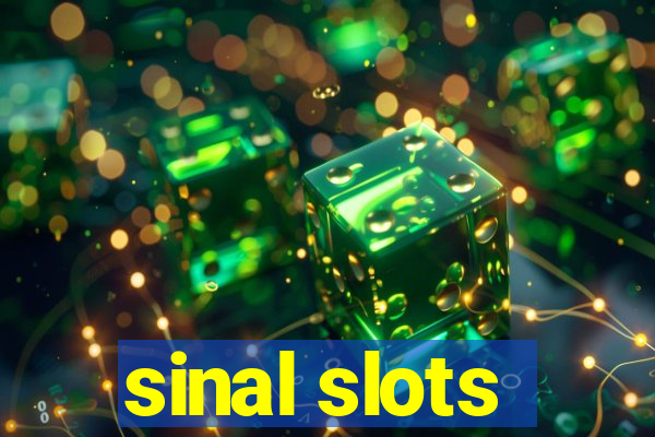 sinal slots