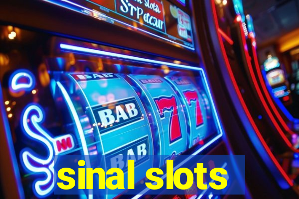 sinal slots