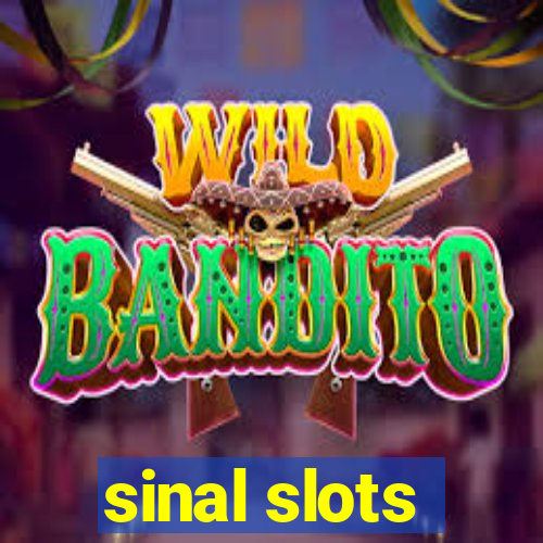 sinal slots