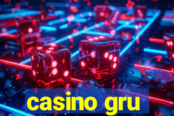 casino gru