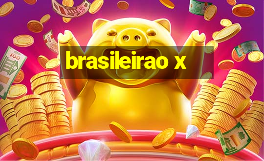 brasileirao x