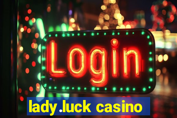 lady.luck casino