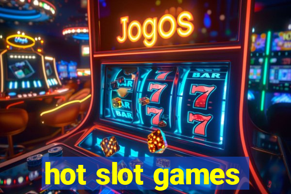 hot slot games