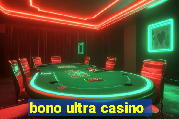 bono ultra casino