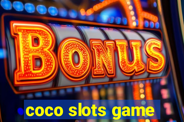 coco slots game