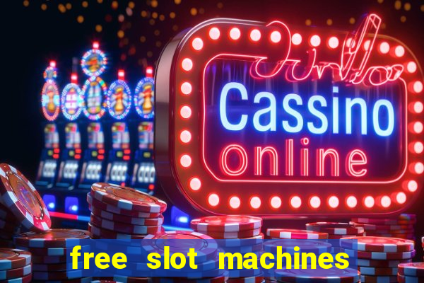 free slot machines to play