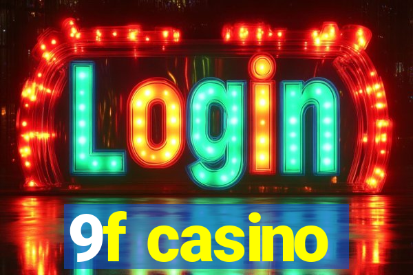 9f casino