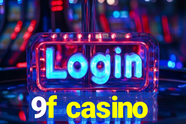 9f casino