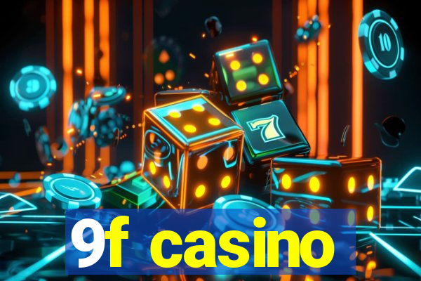 9f casino