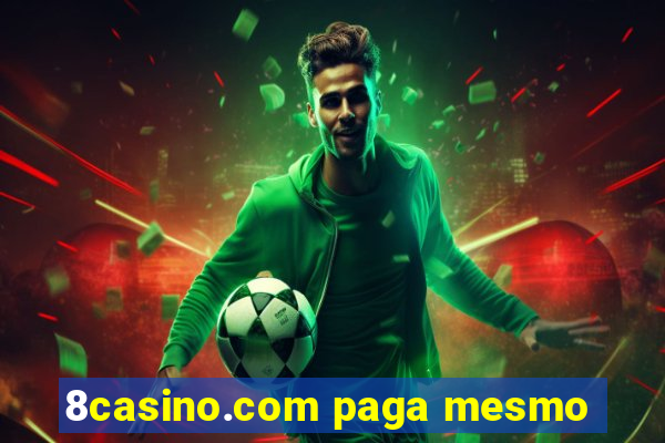 8casino.com paga mesmo