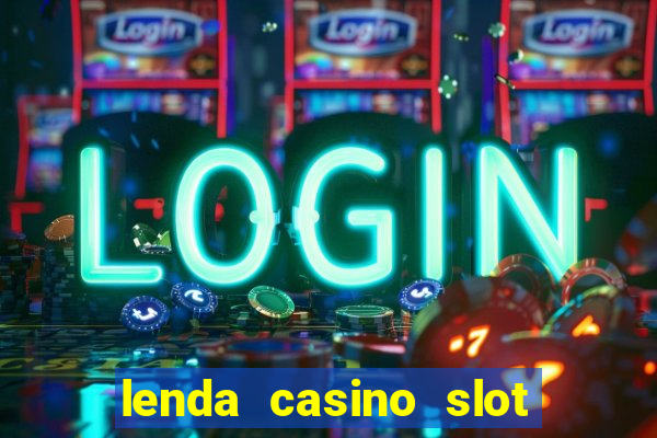 lenda casino slot paga mesmo