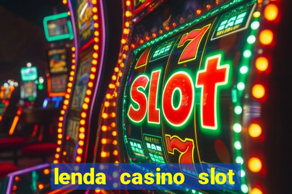 lenda casino slot paga mesmo