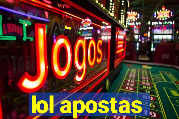 lol apostas