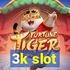 3k slot