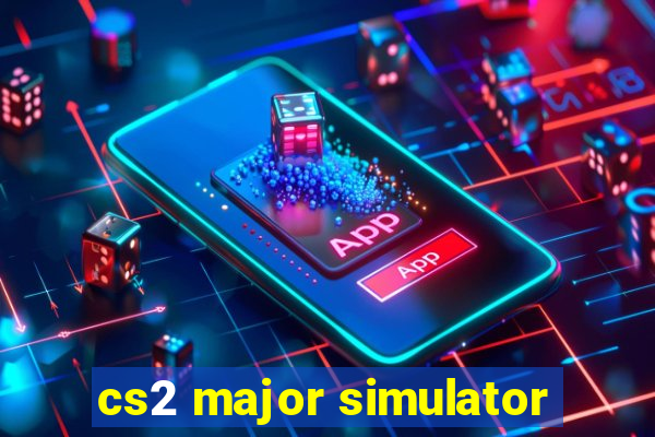 cs2 major simulator