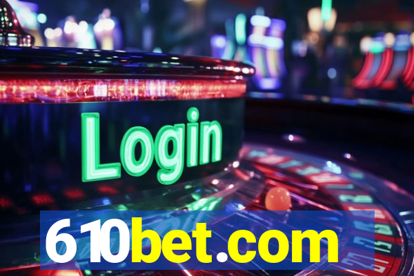 610bet.com