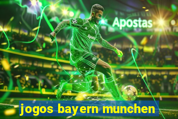 jogos bayern munchen