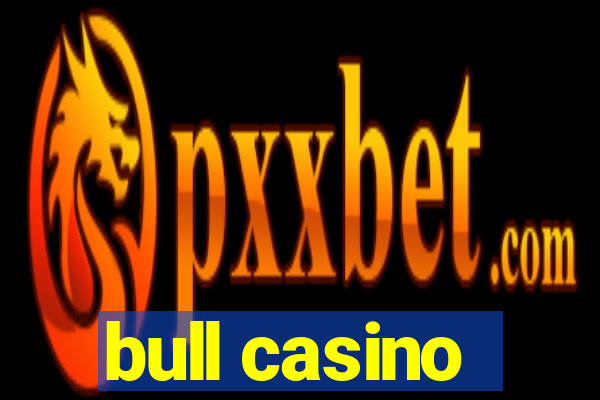 bull casino