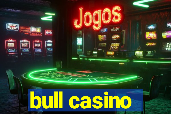 bull casino